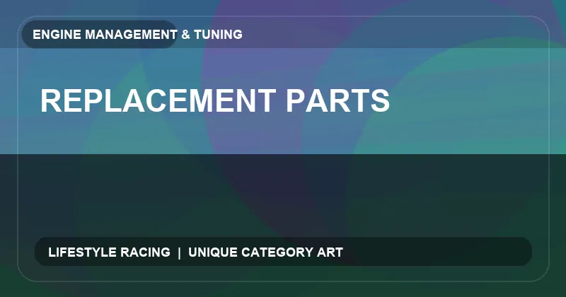 Replacement Parts